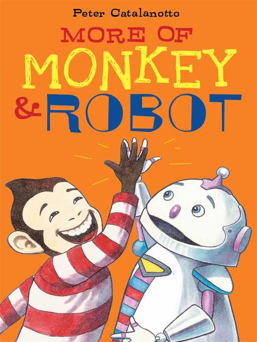 Title details for More of Monkey & Robot by Peter Catalanotto - Wait list